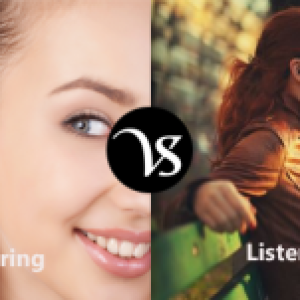 What is the difference between hearing and listening?
